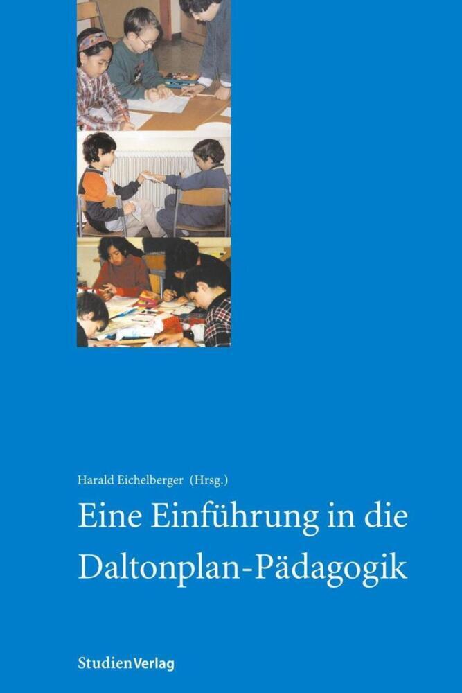 Cover: 9783706513234 | Eine Einführung in die Daltonplan-Pädagogik | Harald Eichelberger