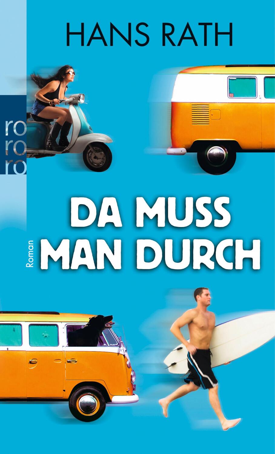 Cover: 9783499254550 | Da muss man durch | Hans Rath | Taschenbuch | Die Paul-Trilogie | 2011
