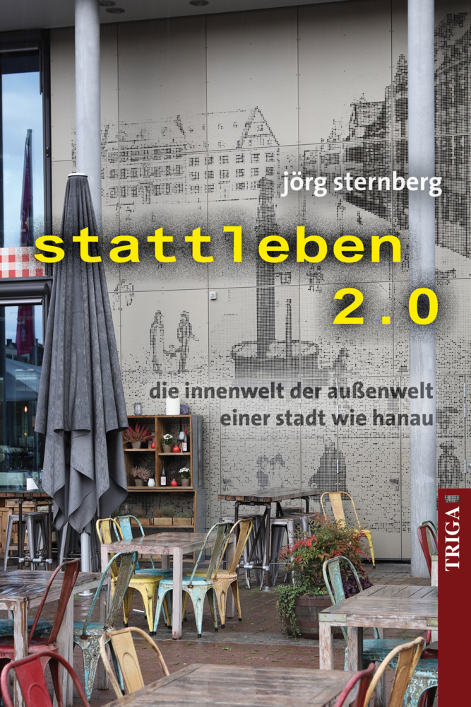 Cover: 9783958282940 | stattleben 2.0 | die innenwelt der außenwelt einer stadt wie hanau