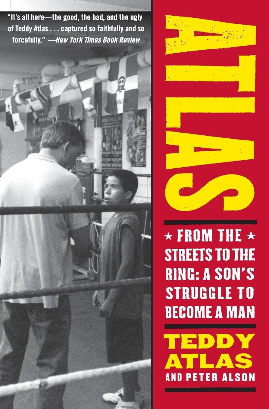 Cover: 9780060542412 | Atlas | From the Streets to the Ring: A Son's Struggle to Become a Man