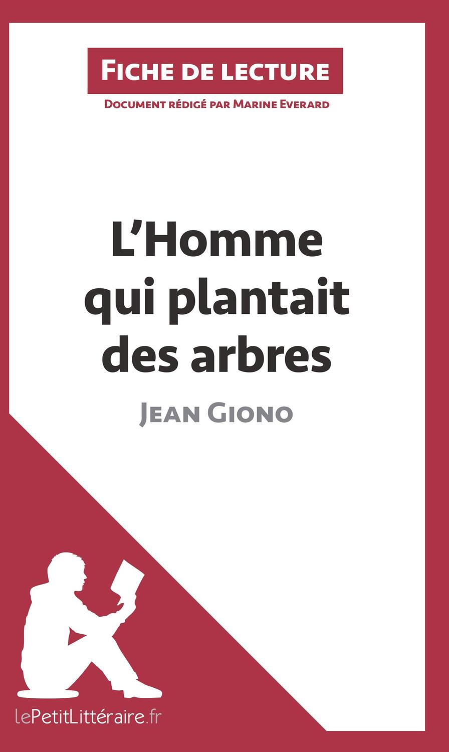 Cover: 9782806212108 | L'Homme qui plantait des arbres de Jean Giono (Fiche de lecture)