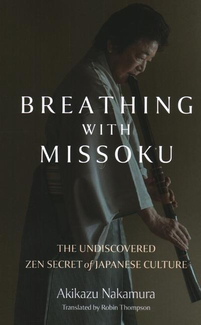 Cover: 9781803417004 | Breathing with Missoku | Akikazu Nakamura | Taschenbuch | Englisch