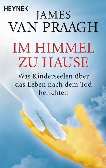 Cover: 9783453702547 | Im Himmel zu Hause | James Van Praagh | Taschenbuch | 256 S. | Deutsch