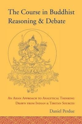Cover: 9781559394215 | The Course in Buddhist Reasoning and Debate: An Asian Approach to...