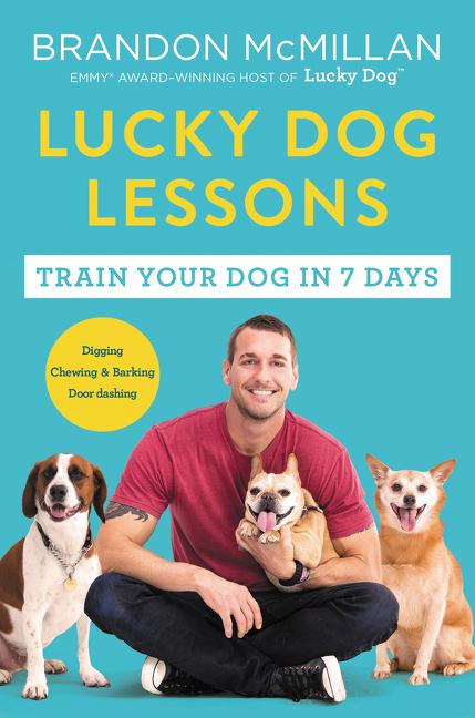 Cover: 9780062479020 | Lucky Dog Lessons | Train Your Dog in 7 Days | Brandon Mcmillan | Buch