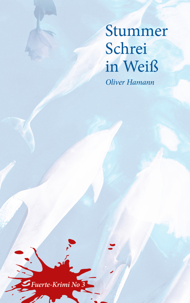 Cover: 9783966987769 | Stummer Schrei in Weiß | Fuerte-Krimi No 3 | Oliver Hamann | Buch
