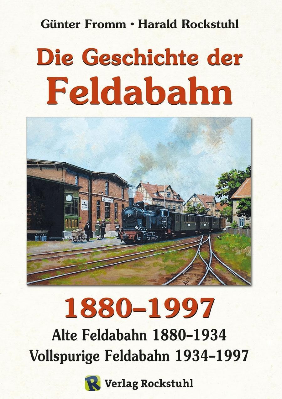 Bild: 9783959662246 | Die Geschichte der FELDABAHN 1880-1997 | Günter Fromm (u. a.) | Buch