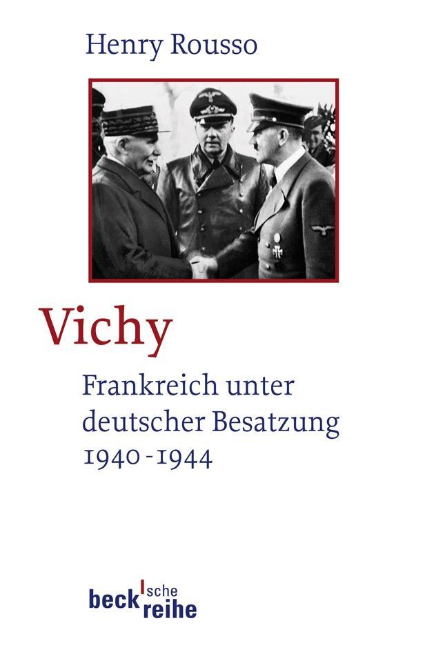 Cover: 9783406584541 | Vichy | Frankreich unter deutscher Besatzung 1940 - 1944 | Rousso