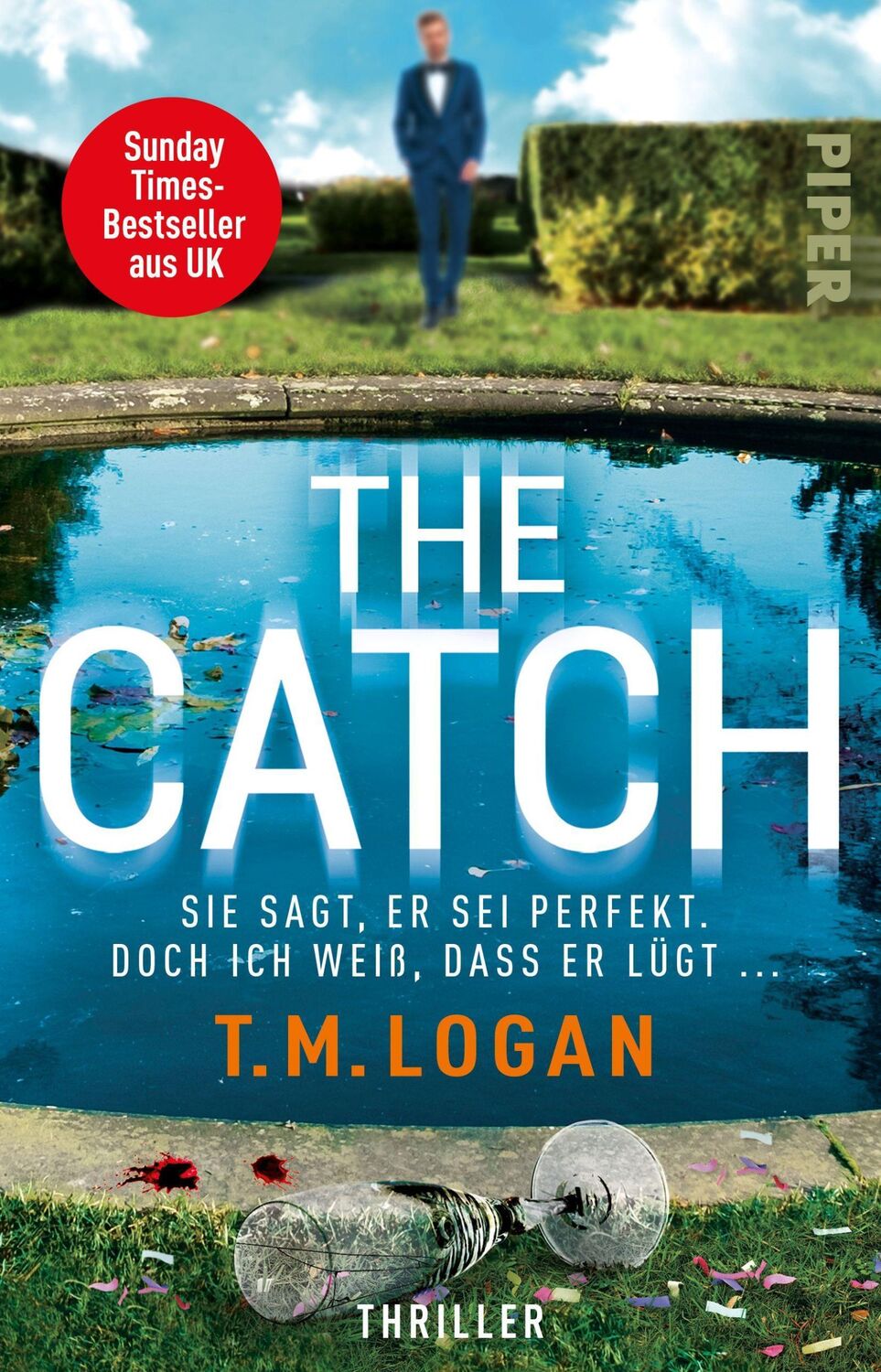 Cover: 9783492318686 | The Catch - Sie sagt, er sei perfekt. Doch ich weiß, dass er lügt ...