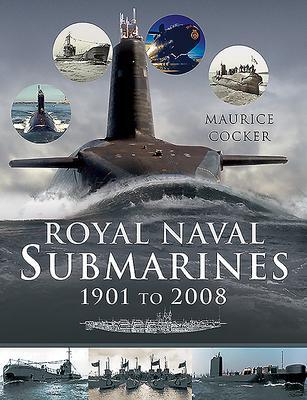 Cover: 9781526791900 | Royal Naval Submarines 1901 to 2008 | Maurice Cocker | Taschenbuch