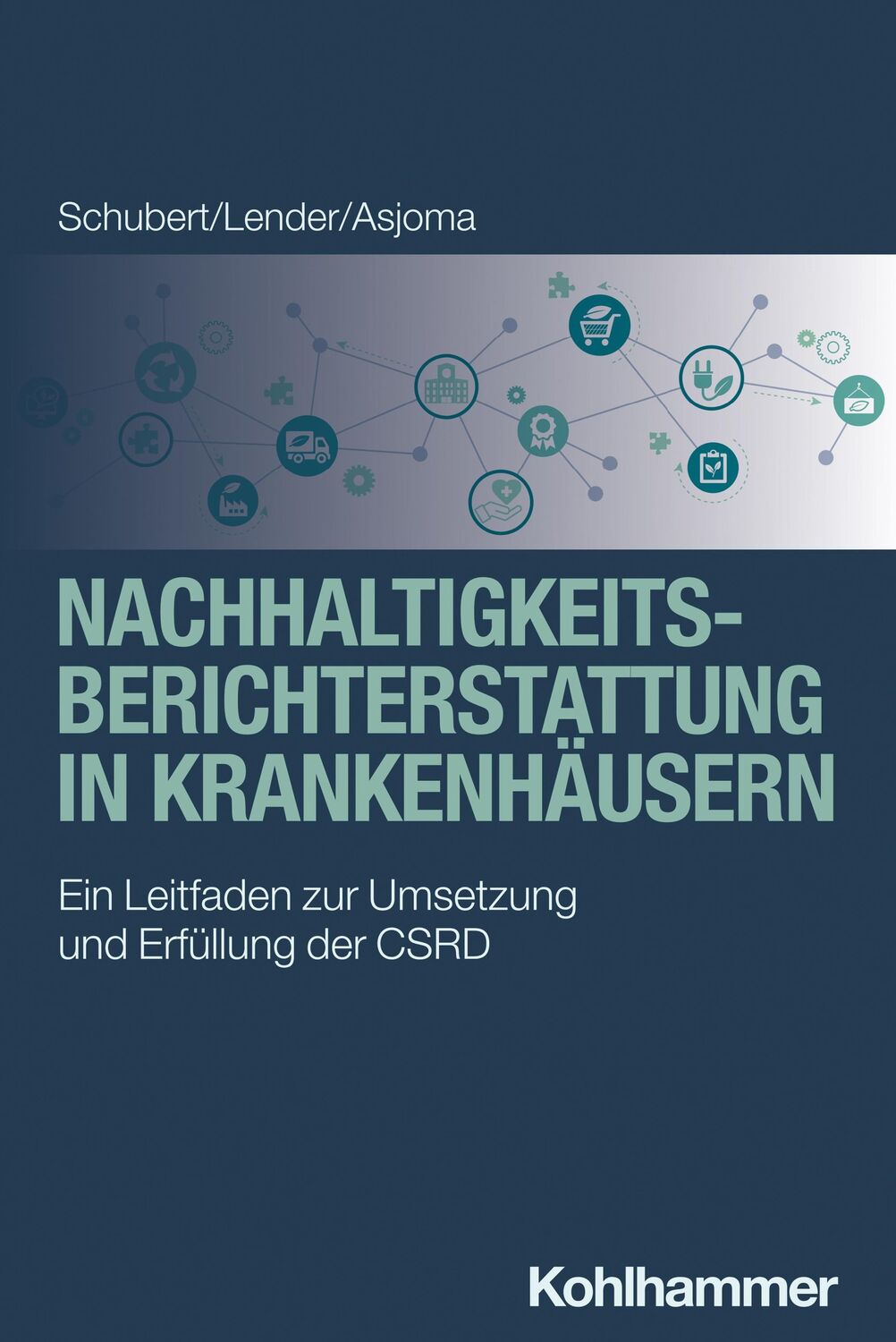 Cover: 9783170448742 | Nachhaltigkeitsberichterstattung in Krankenhäusern | Schubert (u. a.)