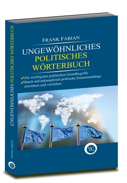 Cover: 9783936652253 | Ungewöhnliches politisches Wörterbuch | Frank Fabian | Buch | Deutsch