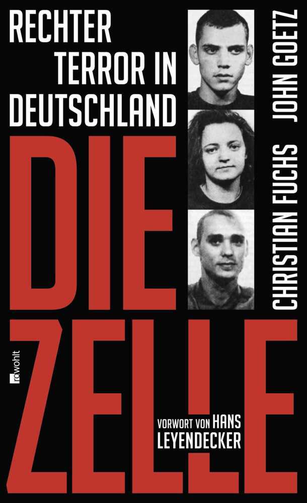 Cover: 9783498020057 | Die Zelle | Rechter Terror in Deutschland. Originalausgabe | Buch