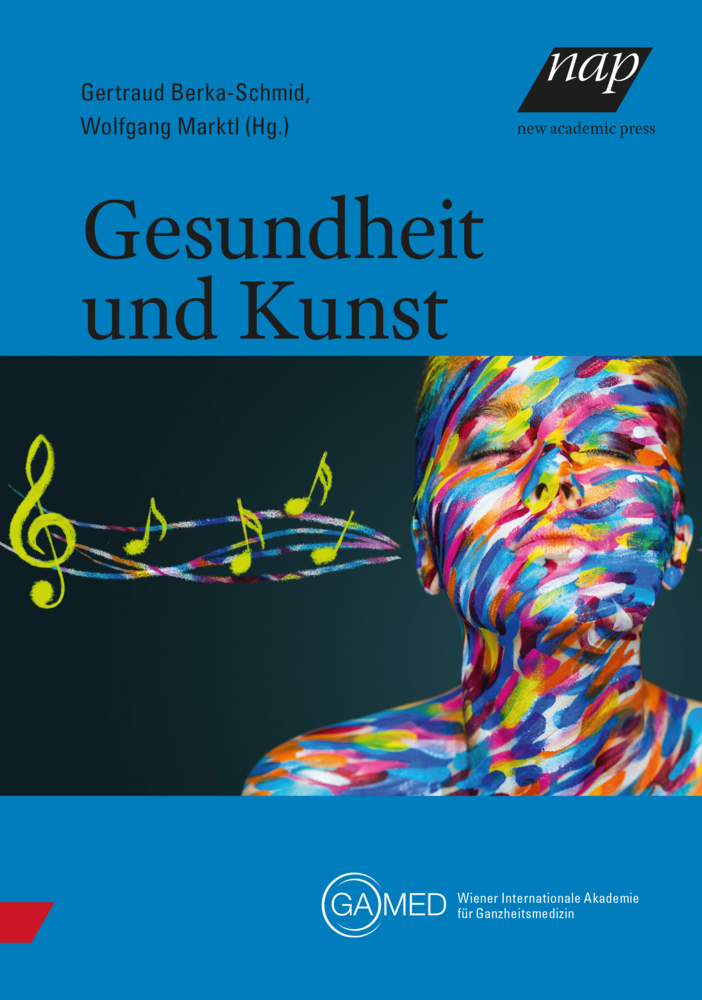 Cover: 9783700321781 | Gesundheit und Kunst | Gertraud Berka-Schmid (u. a.) | Taschenbuch