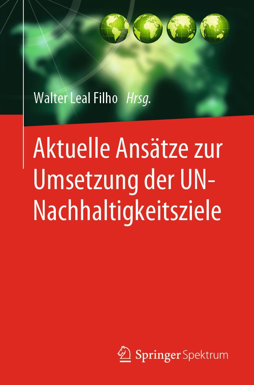 Cover: 9783662587164 | Aktuelle Ansätze zur Umsetzung der UN-Nachhaltigkeitsziele | Filho | x