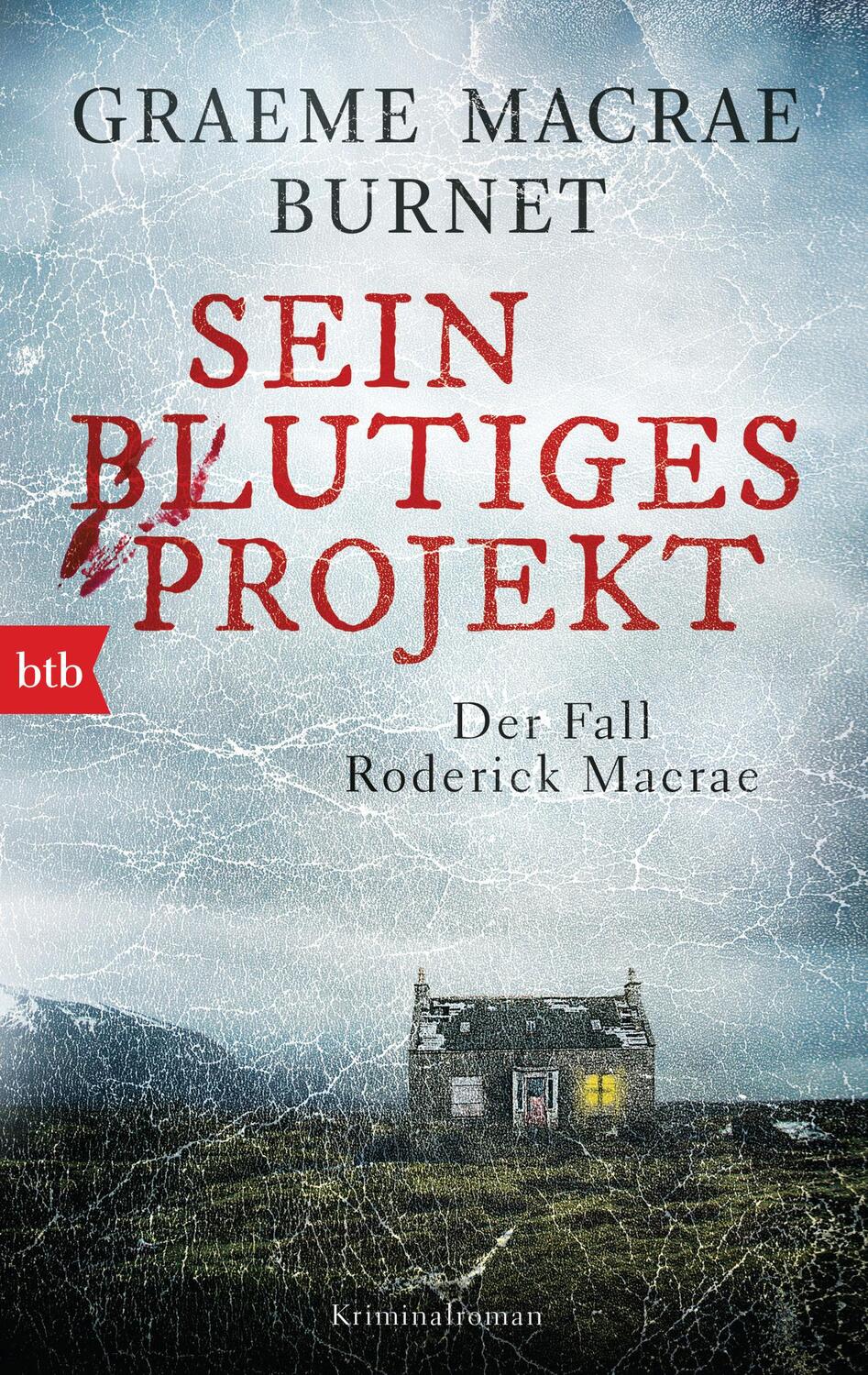 Cover: 9783442716166 | Sein blutiges Projekt - Der Fall Roderick Macrae | Kriminalroman | btb