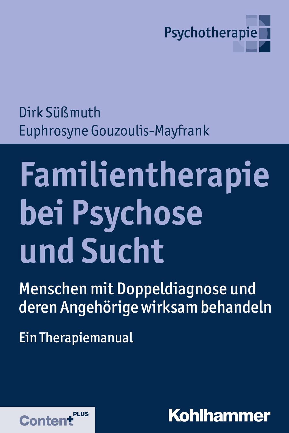 Cover: 9783170356290 | Familientherapie bei Psychose und Sucht | Dirk Süßmuth (u. a.) | Buch