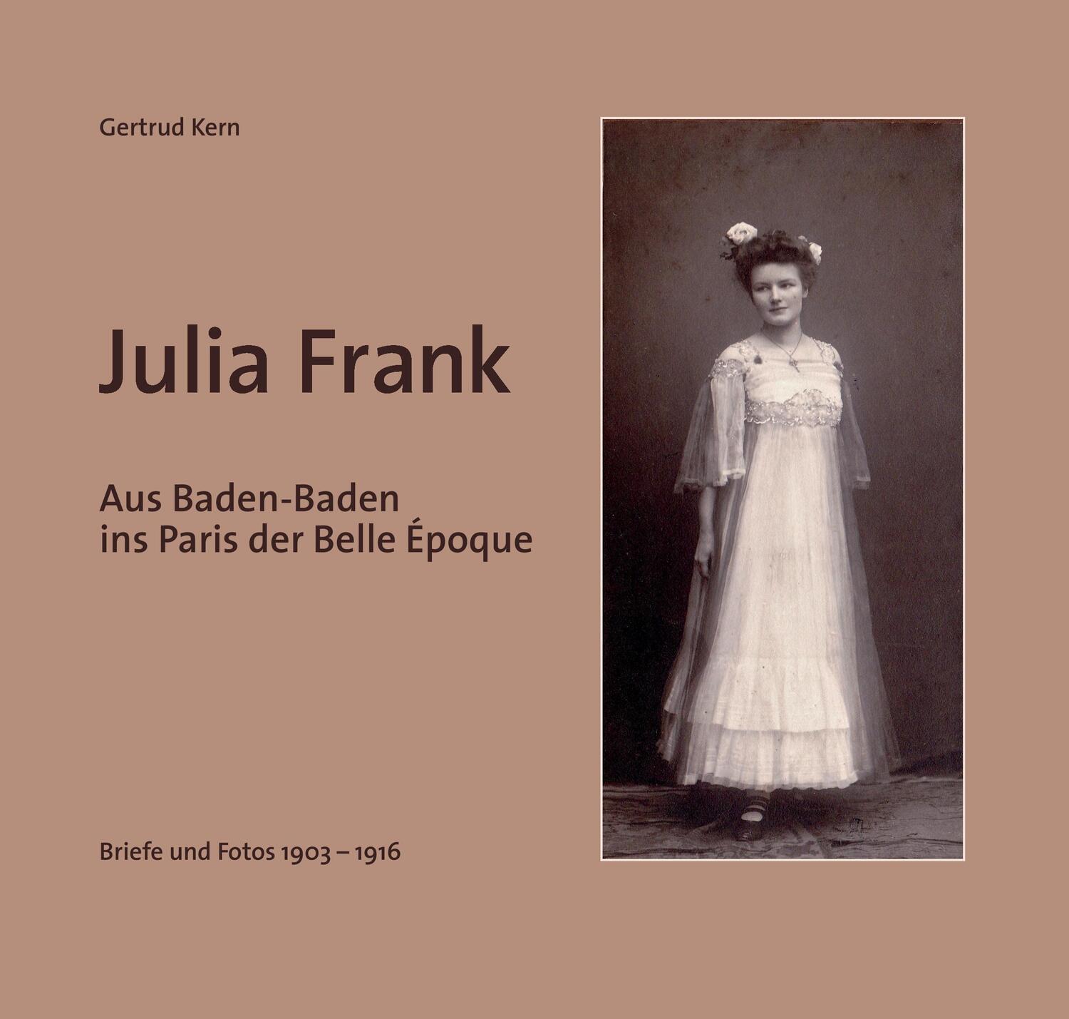 Cover: 9783734566660 | Julia Frank | Aus Baden-Baden ins Paris der Belle Époque | Kern | Buch