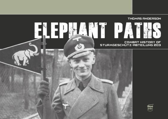 Cover: 9786155583759 | Elephant Paths: Combat History of Sturmgeschutz-Abteilung 203 | Buch