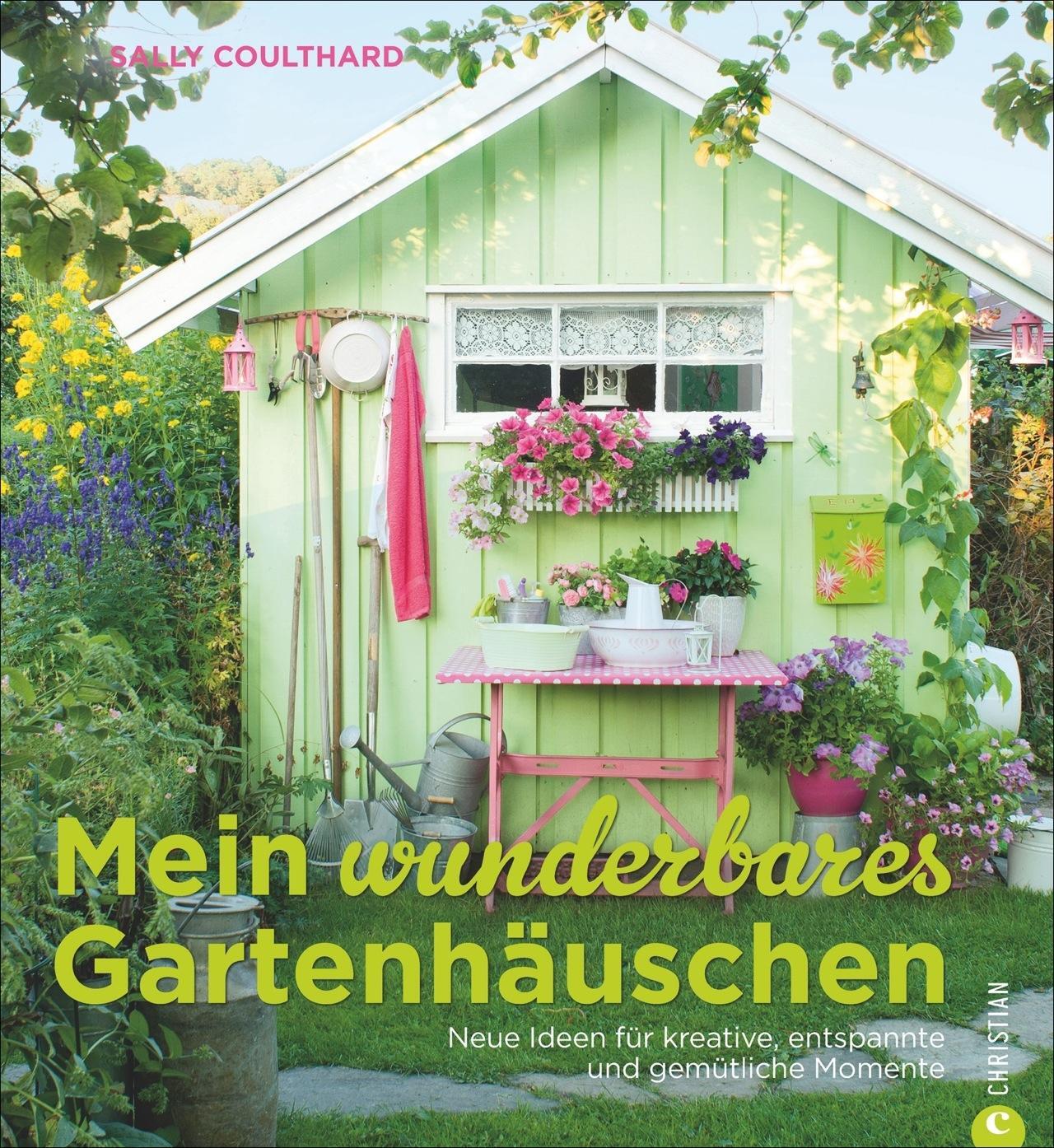 Cover: 9783862446841 | Mein wunderbares Gartenhäuschen | Sally Coulthard | Buch | Deutsch