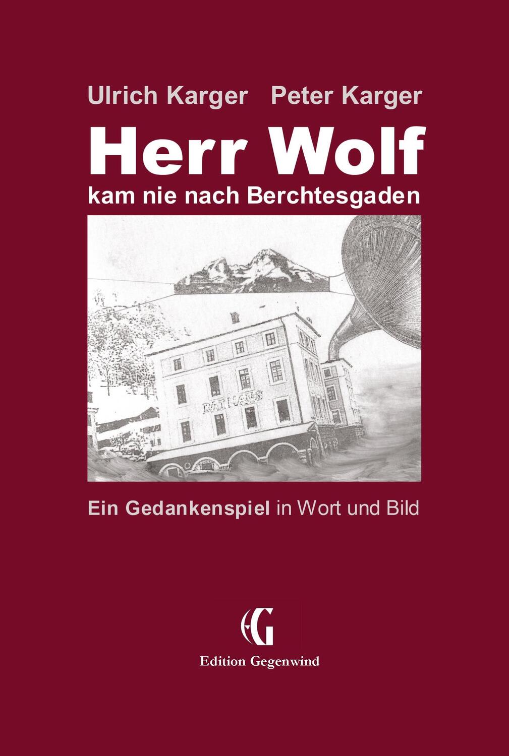 Cover: 9783347577237 | Herr Wolf kam nie nach Berchtesgaden | Ulrich Karger (u. a.) | Buch