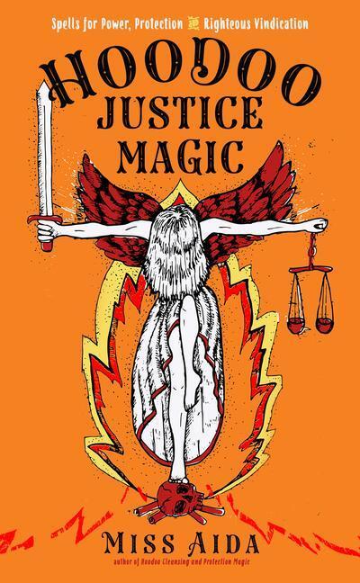 Cover: 9781578637560 | Hoodoo Justice Magic: Spells for Power, Protection and Righteous...