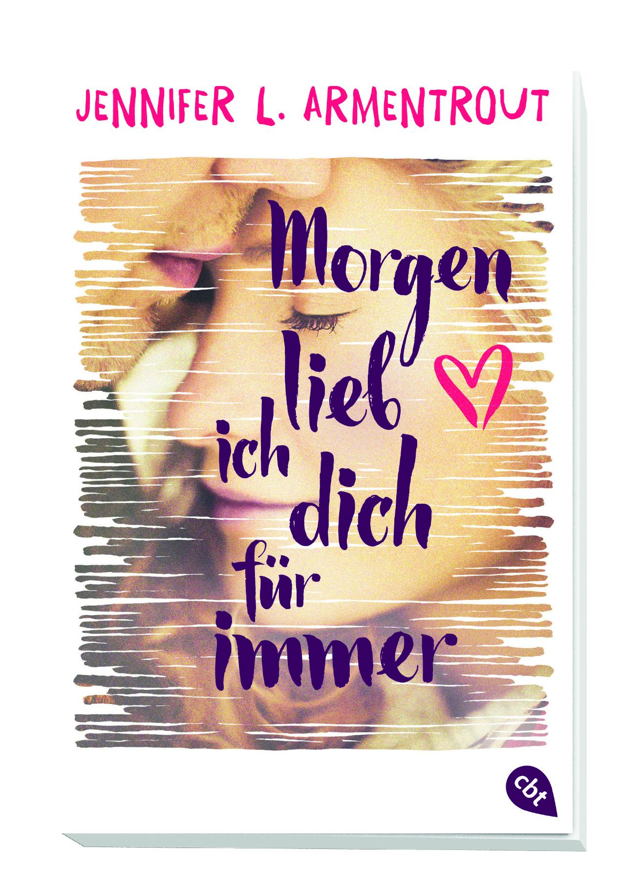 Bild: 9783570311417 | Morgen lieb ich dich für immer | Jennifer L. Armentrout | Taschenbuch