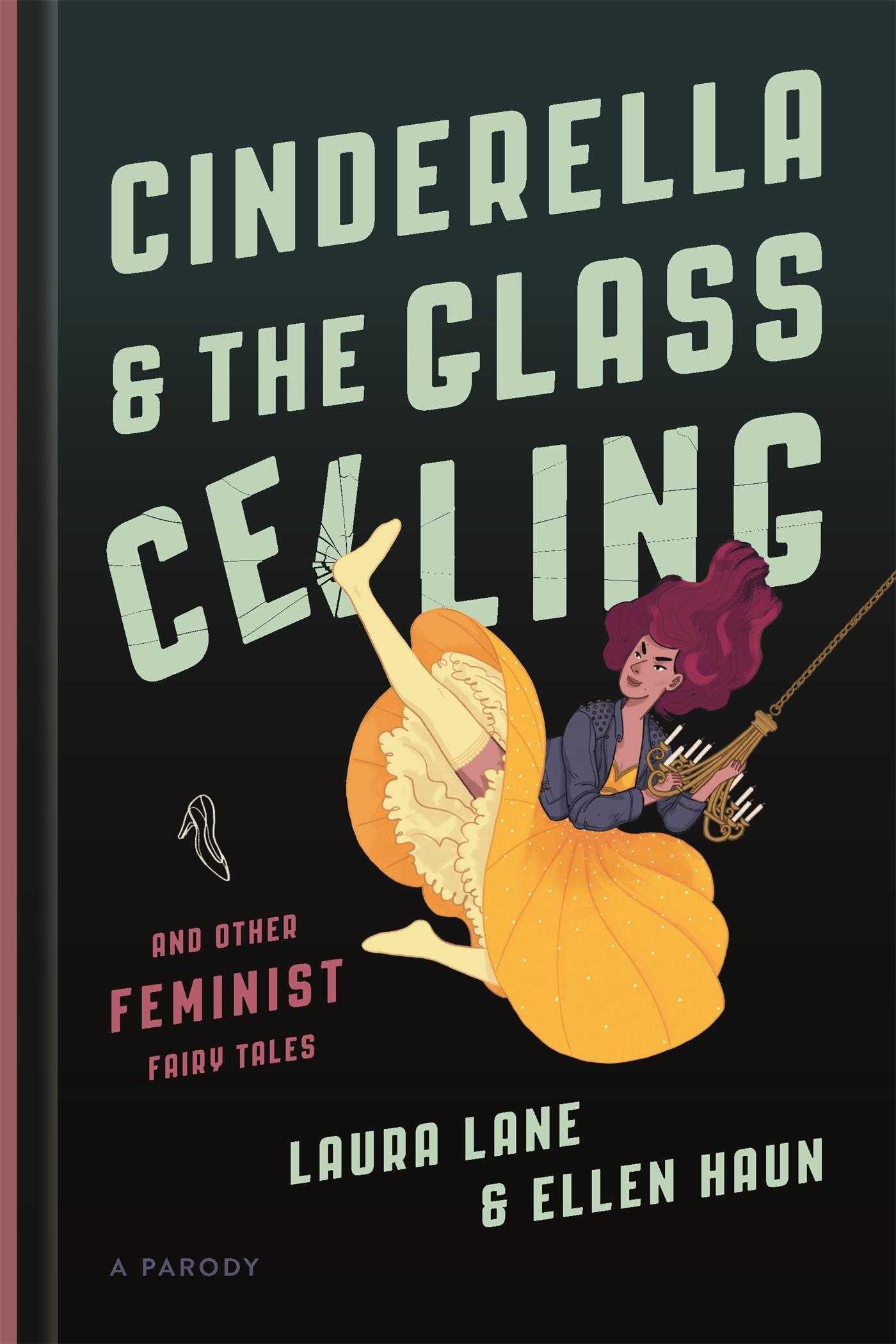 Cover: 9781580059060 | Cinderella and the Glass Ceiling | And Other Feminist Fairy Tales