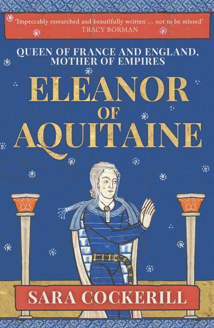 Cover: 9781398112391 | Eleanor of Aquitaine | Queen of France and England, Mother of Empires