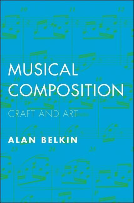 Cover: 9780300218992 | Musical Composition | Craft and Art | Alan Belkin | Taschenbuch | 2018