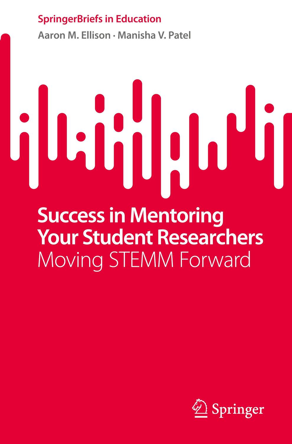 Cover: 9783031066443 | Success in Mentoring Your Student Researchers | Moving STEMM Forward