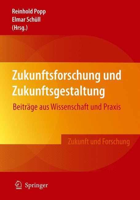 Cover: 9783540785637 | Zukunftsforschung und Zukunftsgestaltung | Elmar Schüll (u. a.) | Buch