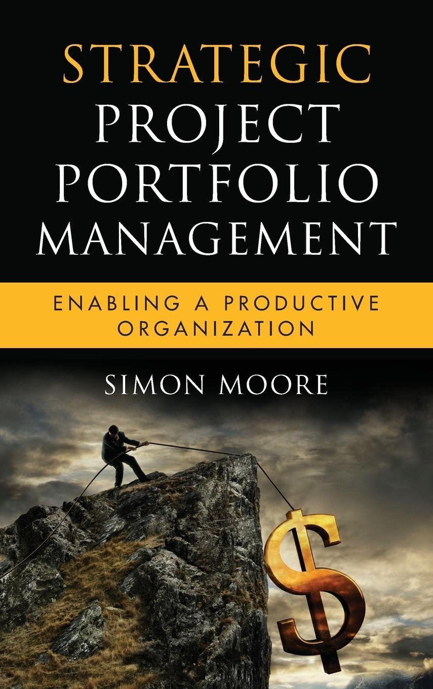 Cover: 9780470481950 | Strategic Project Portfolio Management | Simon Moore | Buch | 192 S.