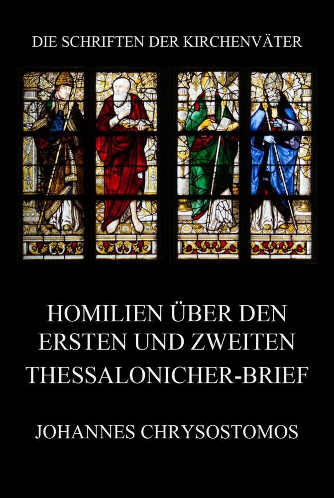Cover: 9783849668075 | Homilien über den ersten und zweiten Thessalonicher-Brief | Buch