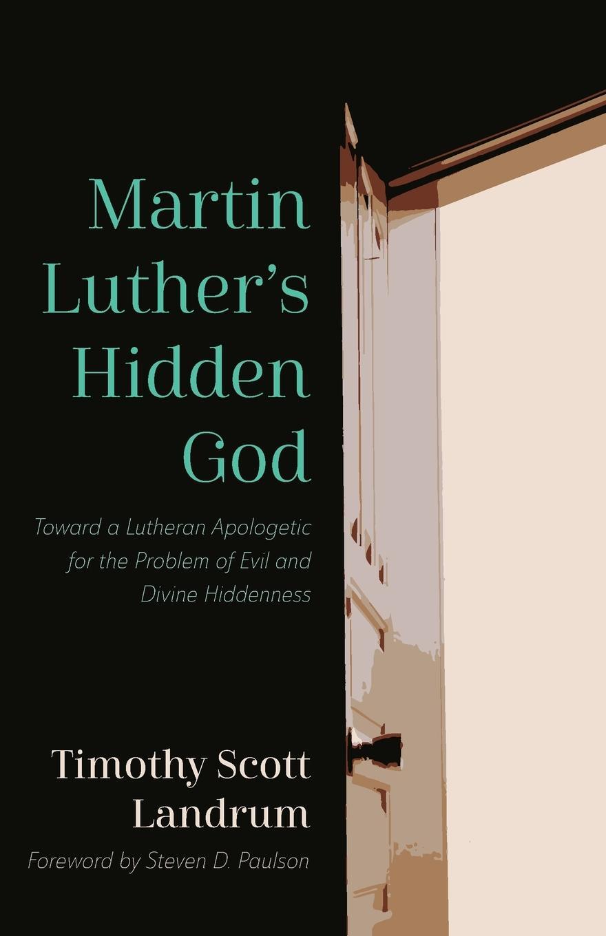 Cover: 9781666718492 | Martin Luther's Hidden God | Timothy Scott Landrum | Taschenbuch
