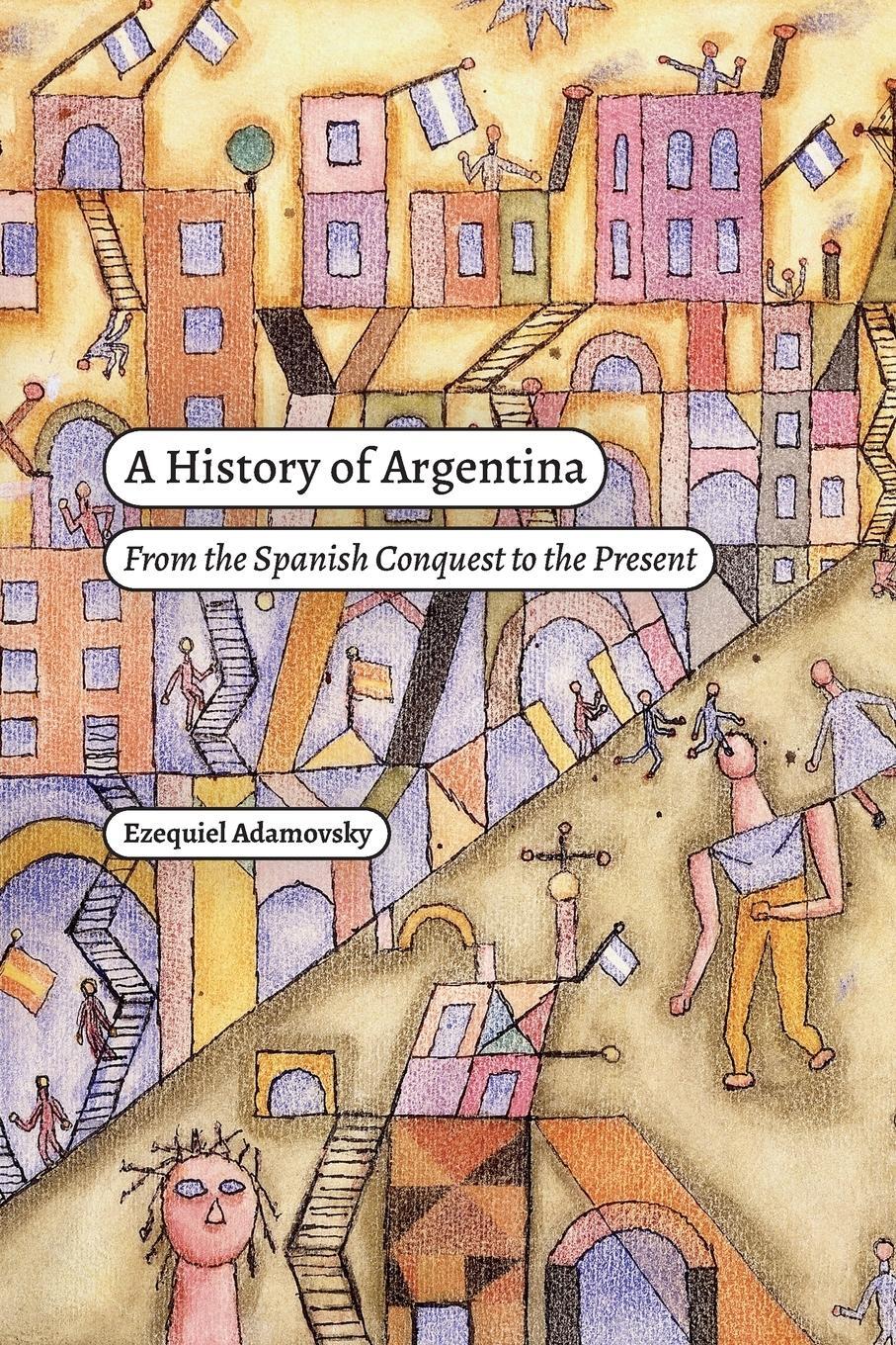 Cover: 9781478025436 | A History of Argentina | From the Spanish Conquest to the Present