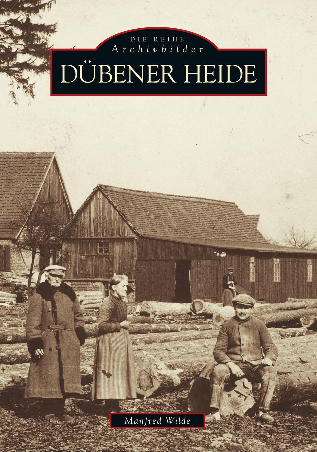 Cover: 9783897021228 | Dübener Heide | Manfred Dr. Wilde | Taschenbuch | Sutton Verlag GmbH