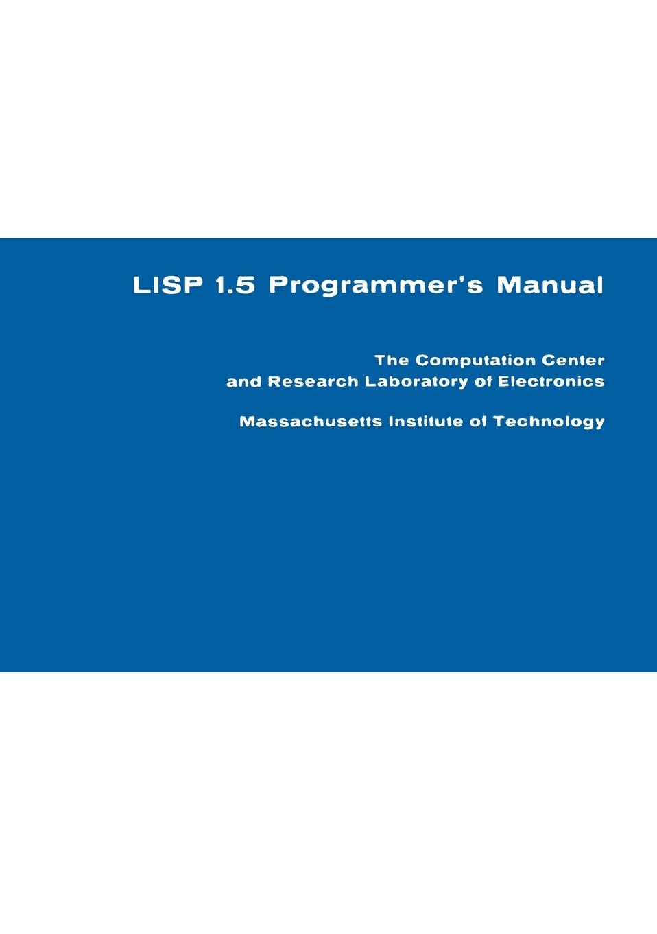 Cover: 9780262130110 | LISP 1.5 Programmer's Manual | John McCarthy (u. a.) | Taschenbuch