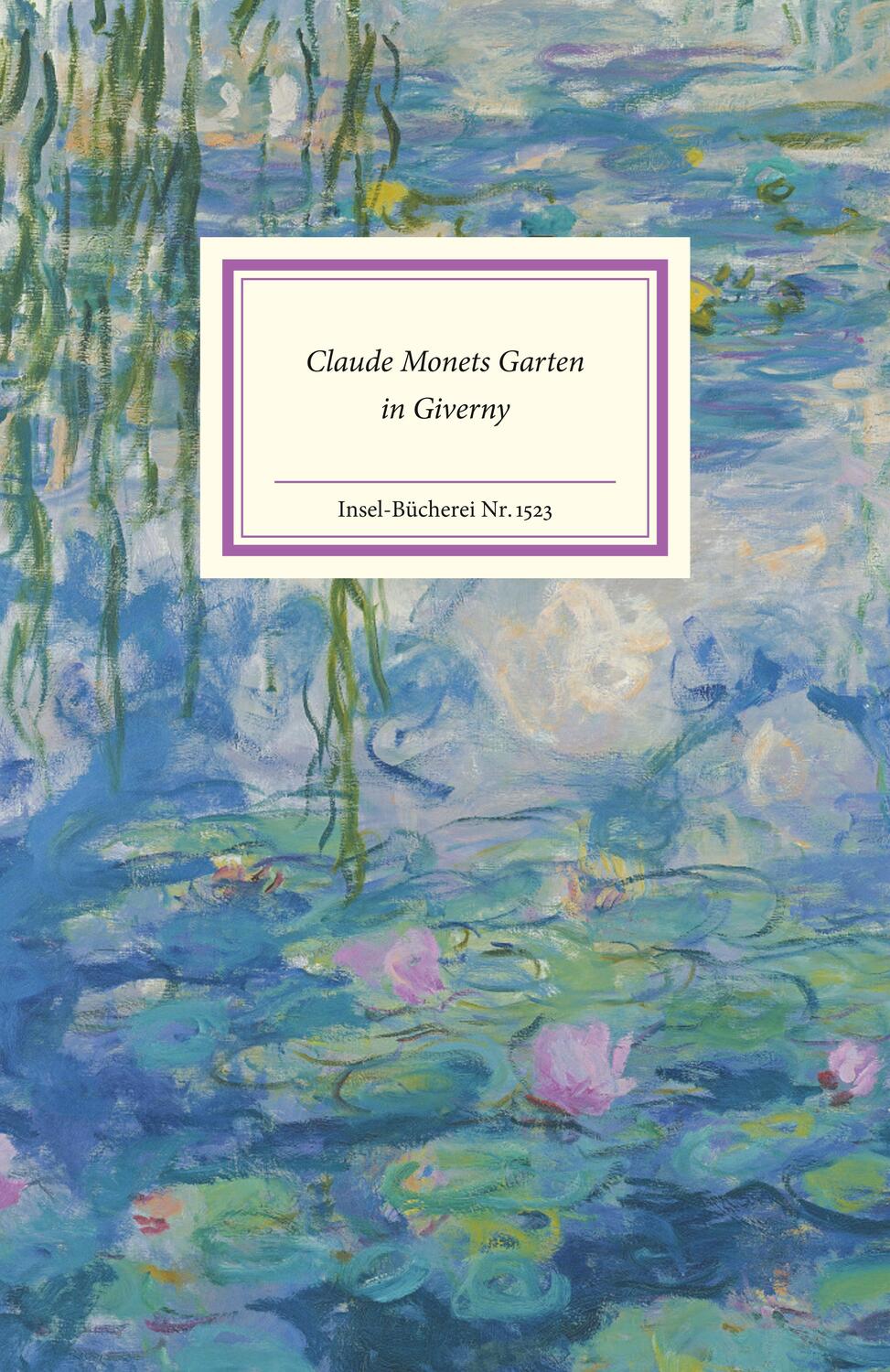 Cover: 9783458195238 | Claude Monets Garten in Giverny | Rainer Stamm (u. a.) | Buch | 2023