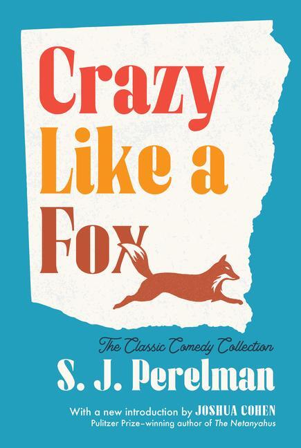Cover: 9781598537789 | Crazy Like a Fox | The Classic Comedy Collection | S J Perelman | Buch