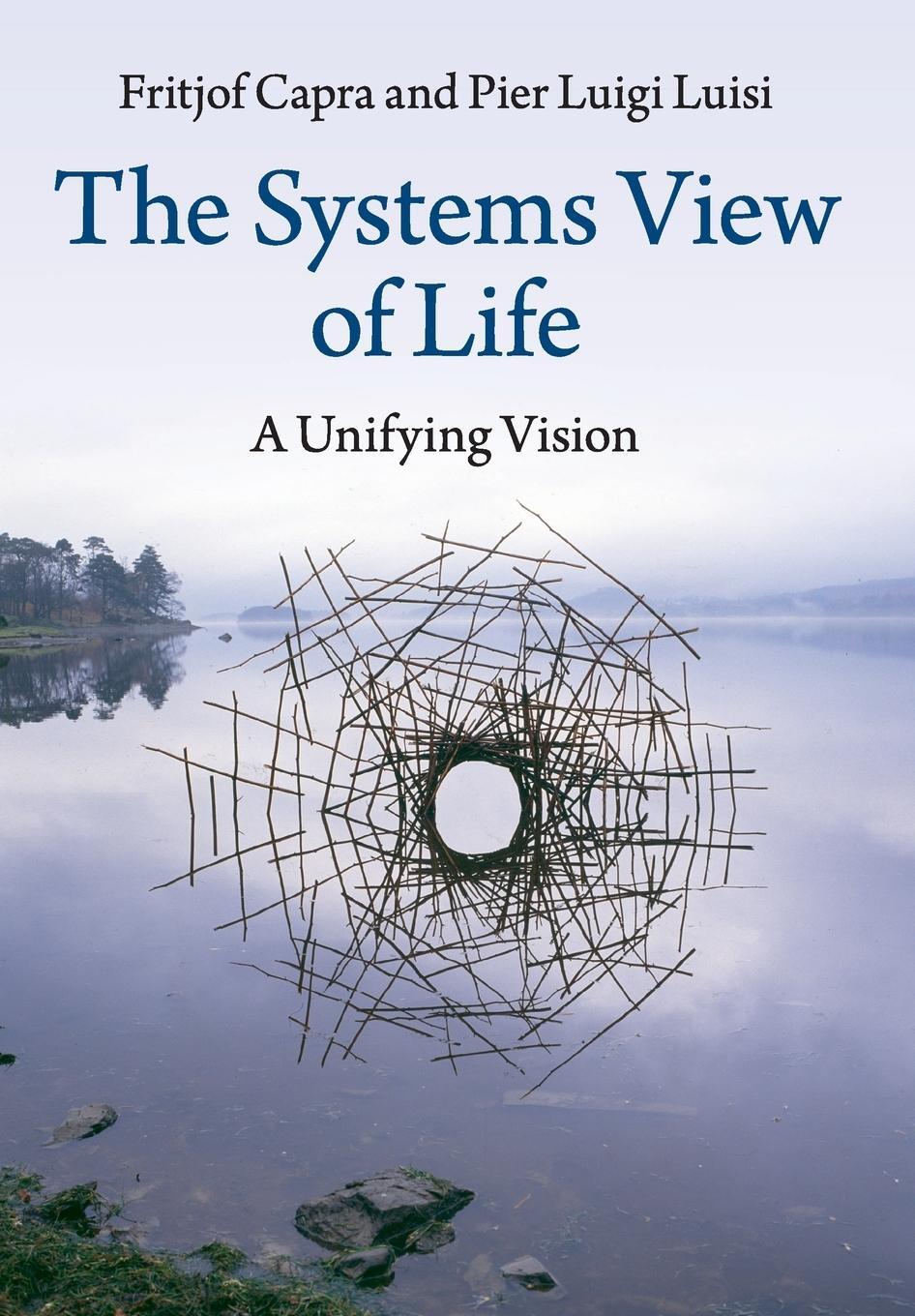 Cover: 9781316616437 | The Systems View of Life | A Unifying Vision | Fritjof Capra (u. a.)
