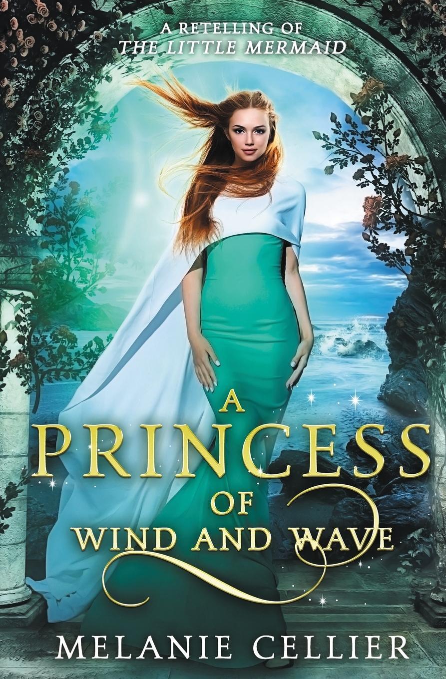 Cover: 9781925898163 | A Princess of Wind and Wave | A Retelling of The Little Mermaid | Buch