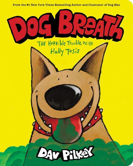 Cover: 9781338702446 | Dog Breath: The Horrible Trouble with Hally Tosis (Board Book) | Buch
