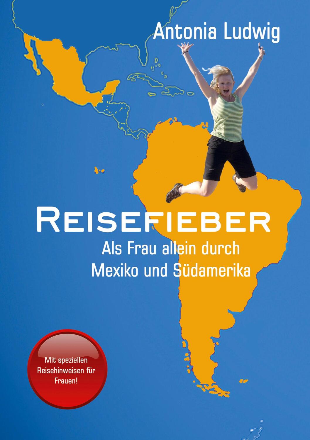 Cover: 9783347284722 | Reisefieber - Als Frau allein durch Mexiko und Südamerika | Ludwig
