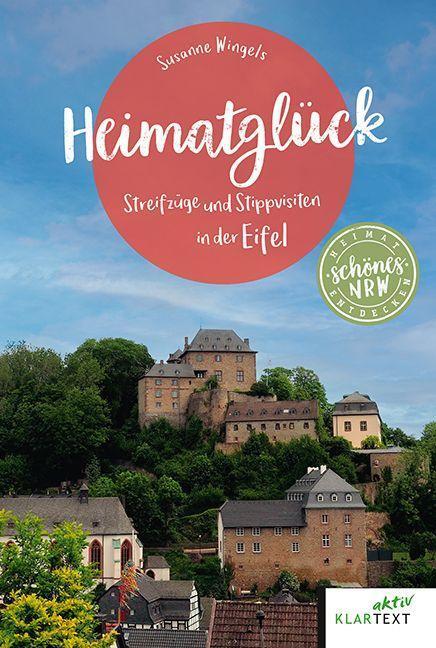 Cover: 9783837524871 | Heimatglück Eifel | Streifzüge und Stippvisiten in der Eifel | Wingels