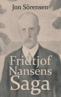 Cover: 9783867416481 | Fridtjof Nansens Saga | Jon Sörensen | Taschenbuch | Paperback | 2011