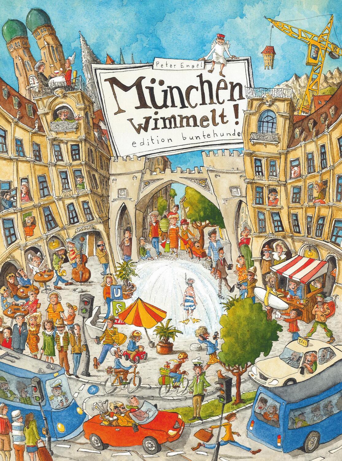 Cover: 9783947727025 | München wimmelt! | Peter Engel | Buch | Deutsch | 2018