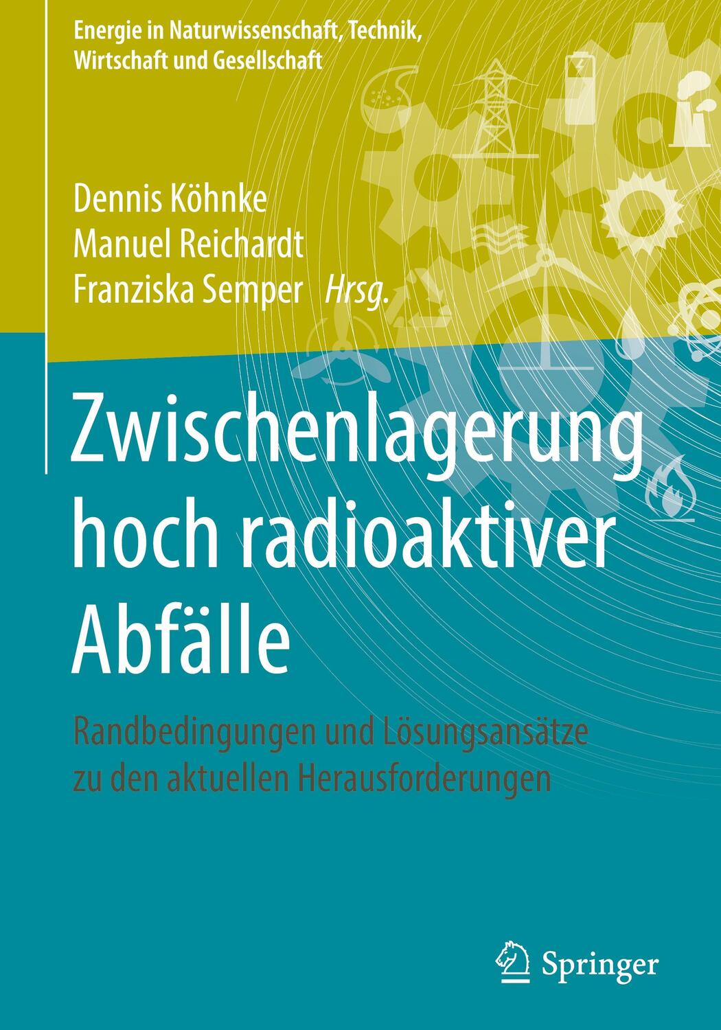 Cover: 9783658190392 | Zwischenlagerung hoch radioaktiver Abfälle | Dennis Köhnke (u. a.)