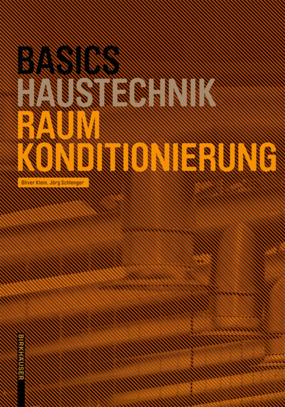 Cover: 9783035616613 | Basics Raumkonditionierung | Oliver Klein (u. a.) | Taschenbuch | 2018