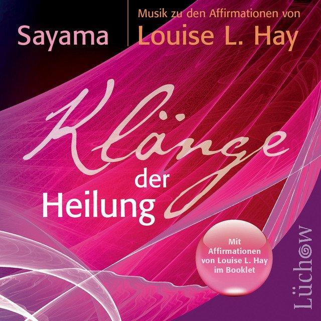 Cover: 9783899013276 | Klänge der Heilung | Musik zu den Affirmationen von Louise L. Hay | CD